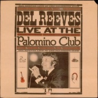 Del Reeves - Live At The Palomino Club